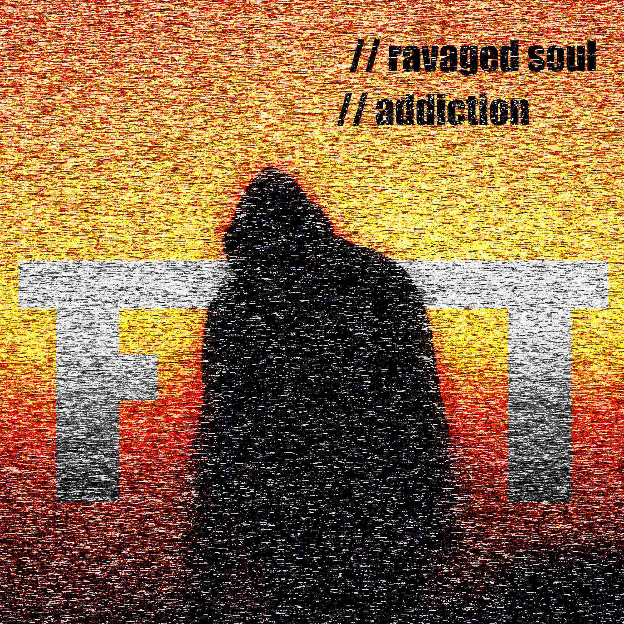 Ravaged Soul & Addiction COVER 